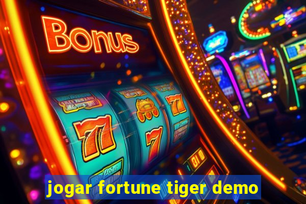 jogar fortune tiger demo